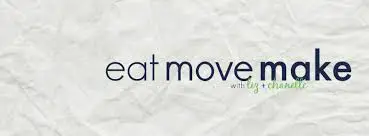 Eat Move Make
